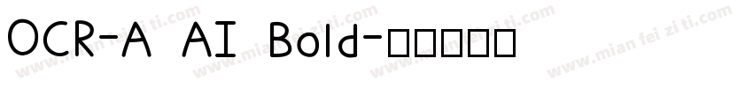 OCR-A AI Bold字体转换